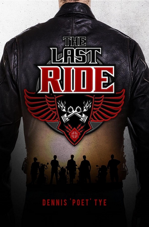 Last Ride -  Dennis Poet Tye