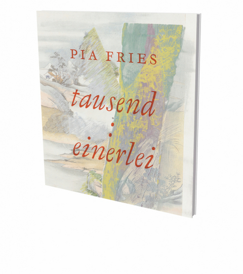 Pia Fries: tausend : einerlei - 