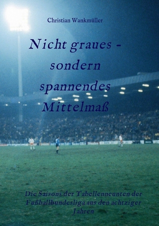 Nicht graues - sondern spannendes Mittelmaß