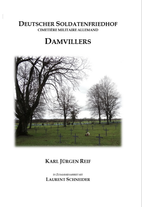 Deutscher Soldatenfriedhof Damvillers - Karl J&uuml;rgen Reif