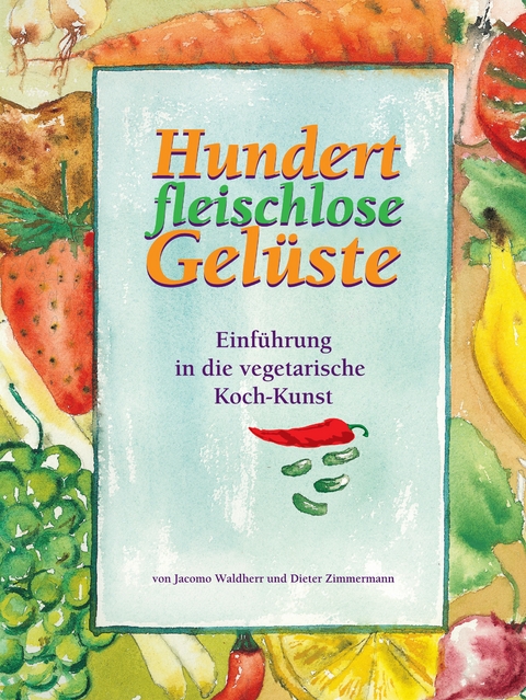 Hundert fleischlose Gel&uuml;ste - Jacomo Waldherr