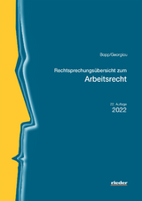 Rechtsprechungsübersicht zum Arbeitsrecht - Bopp, Peter; Georgiou, Christina