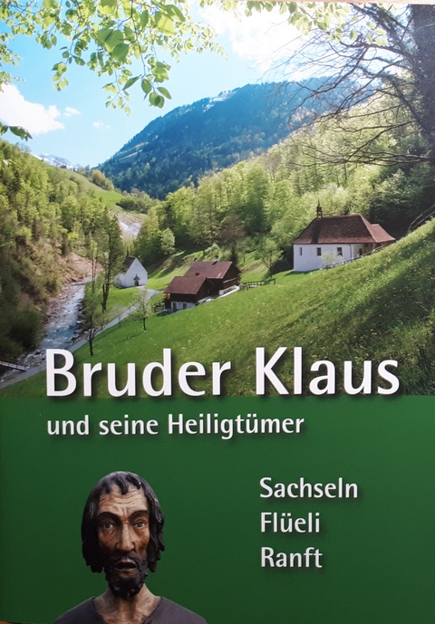 Bruder Klaus und seine Heiligt&uuml;mer - 
