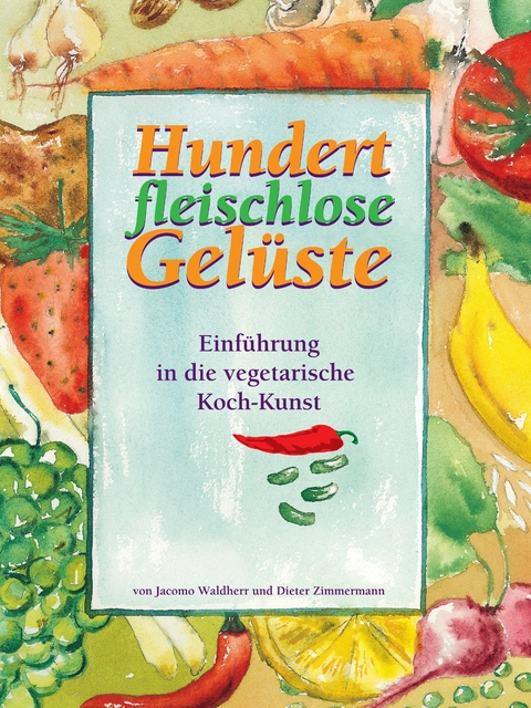 Hundert fleischlose Gel&uuml;ste - Jacomo Waldherr