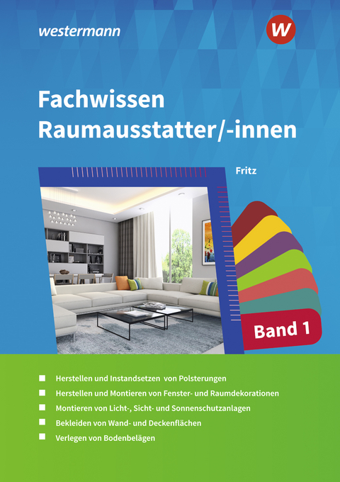 Fachwissen f&uuml;r Raumausstatter/-innen - Walter Fritz