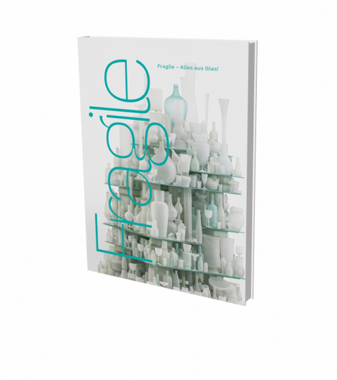 Fragile &ndash; Alles aus Glas - 