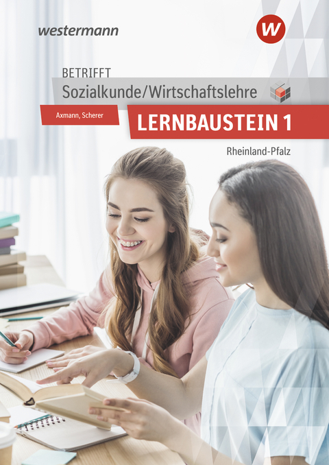 Betrifft Sozialkunde / Wirtschaftslehre - Ausgabe f&uuml;r Rheinland-Pfalz - Bernd Utpatel, Manfred Scherer, Alfons Axmann