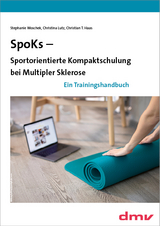 SpoKs - Sportorientierte Kompaktschulung bei Multipler Sklerose - Stephanie Woschek, Christina Lutz, Christian T. Haas
