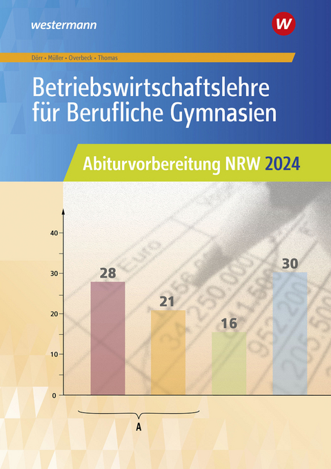 Betriebswirtschaftslehre f&uuml;r Berufliche Gymnasien - Hans Hahn, Hans-Joachim D&ouml;rr, Helmut M&uuml;ller, Dirk Overbeck, Dirk Thomas