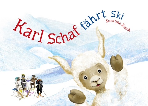 Karl Schaf f&auml;hrt Ski - Susanne Karch