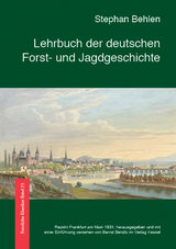 Lehrbuch der deutschen Forst- und Jagdgeschichte - Stephan Behlen