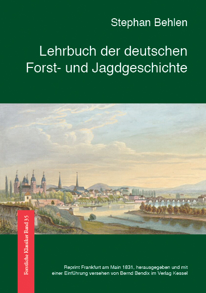Lehrbuch der deutschen Forst- und Jagdgeschichte - Stephan Behlen