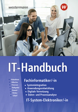 IT-Handbuch IT-Systemelektroniker/-in Fachinformatiker/-in - Hübscher, Heinrich; Rathgeber, Carsten; Scharf, Dirk; Richter, Klaus; Petersen, Hans-Joachim; Hinkelthein, Nils; Rewald, Hannes
