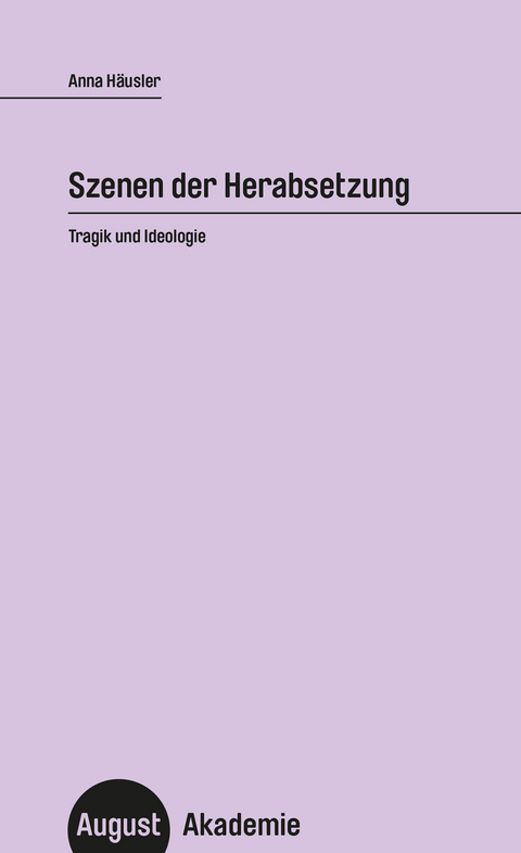 Szenen der Herabsetzung - Anna H&auml;usler