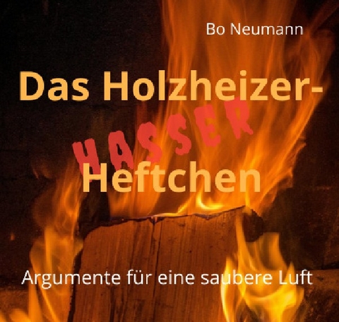 Das Holzheizer-Heftchen - Bo Neumann