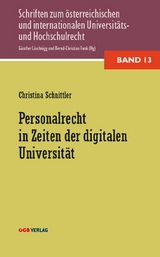 Personalrecht in Zeiten der digitalen Universit&auml;t - Christina Schnittler