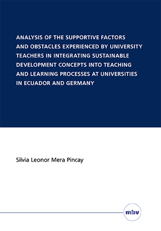 Analysis of the supporting factors and obstacles experienced by university teachers in integrating sustainable development concepts into teaching and learning processes at universities in Ecuador and Germany