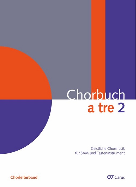 Chorbuch a tre. Band 2 - Christiane Hrasky, Ulrich Cyganek, Richard Mail&auml;nder, Reiner Schuhenn