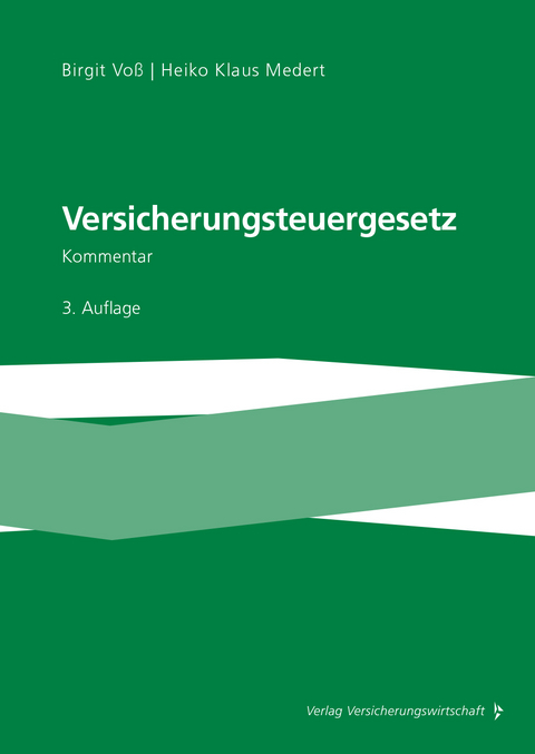 Versicherungsteuergesetz - Birgit Vo&szlig;, Heiko Medert