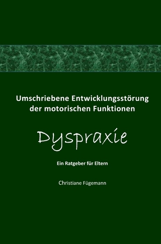 Umschriebene Entwicklungsstörung der motorischen Funktionen Dyspraxie