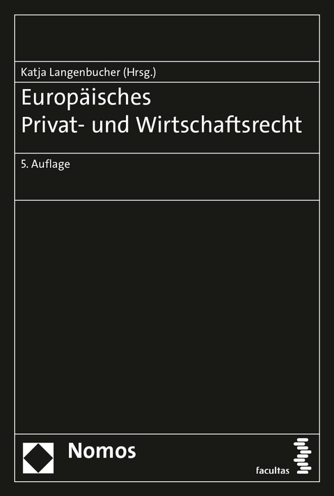 Europ&auml;isches Privat- und Wirtschaftsrecht - 