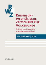 Rheinisch-westf&auml;lische Zeitschrift f&uuml;r Volkskunde 66 (2021)