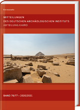 Mitteilungen des Deutschen Arch&auml;ologischen Instituts, Abteilung Kairo 76/77 (2020/2021) - 