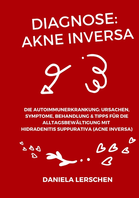 Diagnose: Akne Inversa - Daniela Lerschen