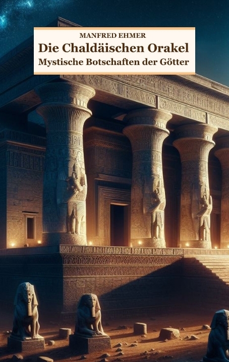 Die Chaldäischen Orakel - Manfred Ehmer