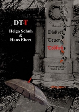 DTT - Diskret Teuer T&ouml;dlich - Helga Schuh, Hans Ebert