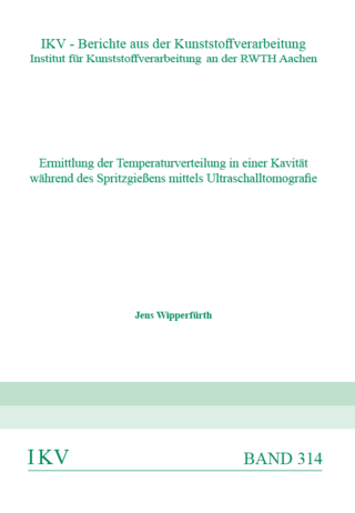 Ermittlung der Temperaturverteilung in einer Kavität während des Spritzgießens mittels Ultraschalltomografie