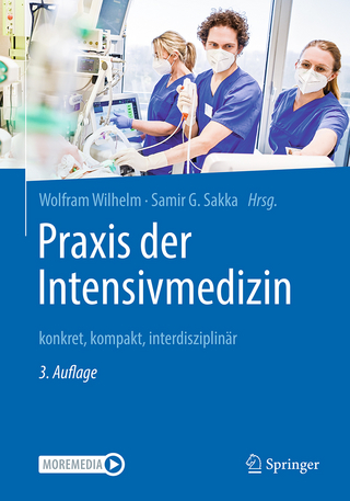 Praxis der Intensivmedizin - Wolfram Wilhelm; Samir G. Sakka
