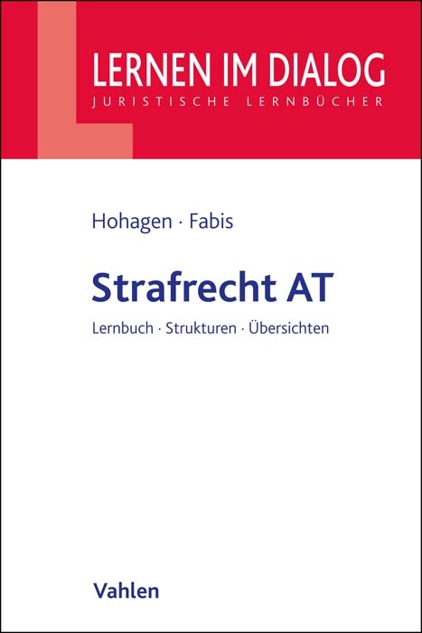 Strafrecht AT - Marc-Philipp Hohagen, Felix Fabis