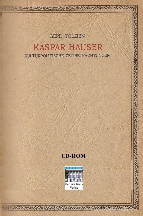 Kaspar Hauser - Gerd Tolzien, Eike-J&uuml;rgen Tolzien