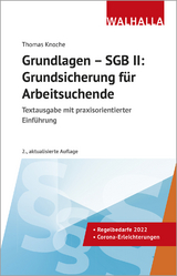 Grundlagen - SGB II: Grundsicherung f&uuml;r Arbeitsuchende - Thomas Knoche