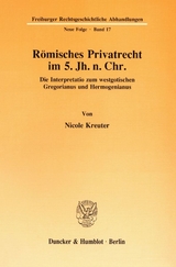 R&ouml;misches Privatrecht im 5. Jh. n. Chr. - Nicole Kreuter