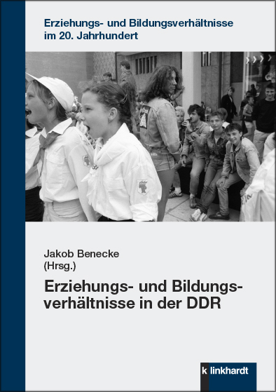 Erziehungs- und Bildungsverh&auml;ltnisse in der DDR - 