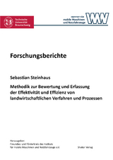 Methodik zur Bewertung und Erfassung der Effektivit&auml;t und Effizienz von landwirtschaftlichen Verfahren und Prozessen - Sebastian Steinhaus