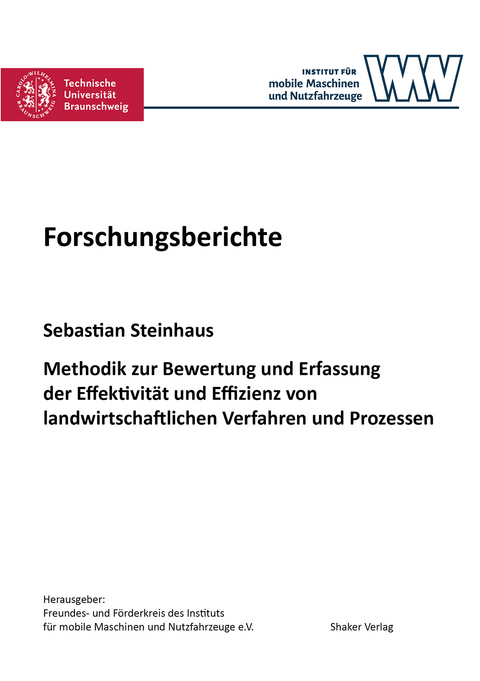Methodik zur Bewertung und Erfassung der Effektivit&auml;t und Effizienz von landwirtschaftlichen Verfahren und Prozessen - Sebastian Steinhaus