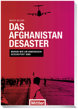Das Afghanistan Desaster - Marco Seliger