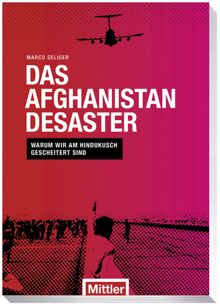 Das Afghanistan Desaster