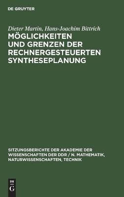 Möglichkeiten und Grenzen der rechnergesteuerten Syntheseplanung
