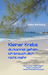 Kleiner Krebs - du kannst gehen - ich brauch dich nicht mehr - Heike Weinberg