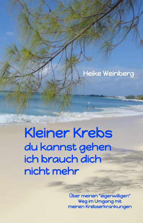 Kleiner Krebs - du kannst gehen - ich brauch dich nicht mehr - Heike Weinberg