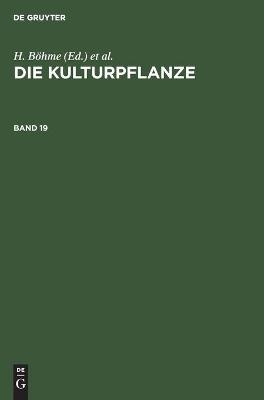 Die Kulturpflanze. Band 19 - 