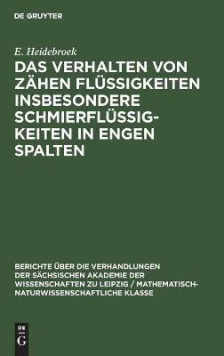 Das Verhalten von Zähen Flüssigkeiten insbesondere Schmierflüssigkeiten in engen Spalten