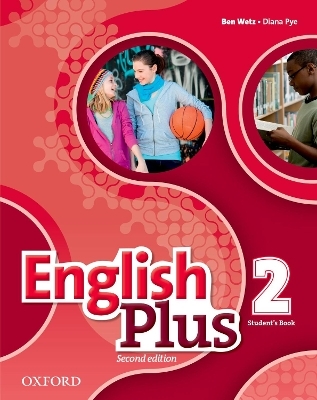 English Plus: Level 2: Student's Book - Ben Wetz, Diana Pye