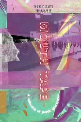 Mouth Tape - Vincent Waltz