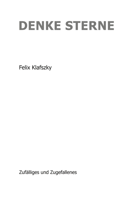 Denke Sterne - Felix Klafszky