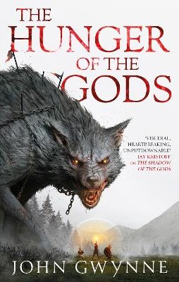 The Hunger of the Gods - John Gwynne